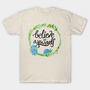 Believe in Yourself T-Shirt